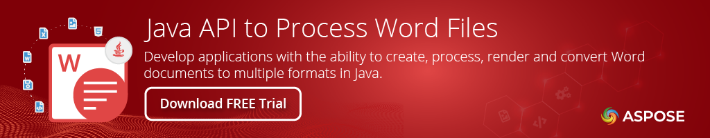 Develop applications with the ability to create, process, render and convert Word documents to multiple formats in Java.